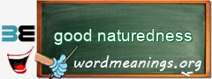 WordMeaning blackboard for good naturedness
